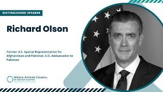 Afghanistan: Assessing the Complexities and Choices for the U.S. w/ Ambassador Richard Olson