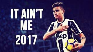 Paulo Dybala - It Ain’t Me | Skills & Goals | 2016/2017 HD