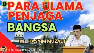 PARA ULAMA PENJAGA BANGSA INDONESIA KH HASYIM MUZADI #islamaswaja #khhasyimmuzadi #ulama #bangsa