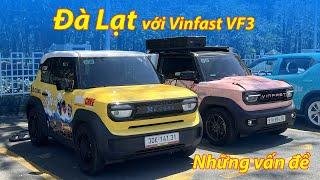 Xế Cộng Xuyên Việt Vinfast VF3 ngày 7 : những vấn đề được phơi bày tại Đà Lạt