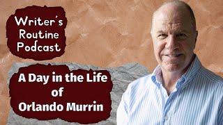 Orlando Murrin's Writing Routine - A Day in the Life of a Chef and Crime Author