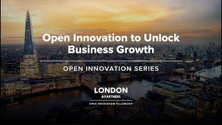 Open Innovation Series - Open Innovation to Unlock Business Growth