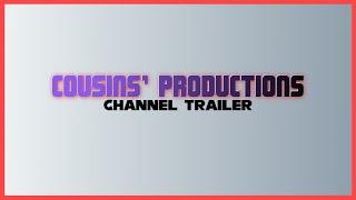 Cousins' Productions - Channel Trailer