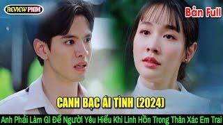 Review Phim Thái: Canh Bạc Ái Tình/Past Life Present Love/Cuộc Chiến Giành Lại Tình Yêu Và Thân Phận