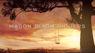 Mason Dixon Digger trailer video!!!