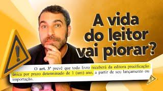 TUDO QUE VOCÊ PRECISA SABER SOBRE A LEI QUE FIXARÁ O PREÇO DOS LANÇAMENTOS DE LIVROS