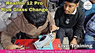 Realme 12 Pro Plus Broken Front Glass Change | My Edge Or iPhone Glass Change Course Fees 20000₹