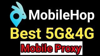 Best 5G&4G Http/socks5 mobile proxies from mobilehop