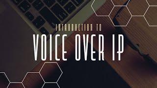 Introduction to Voice over IP (Part 1)