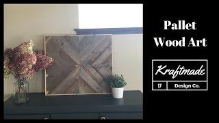 DIY Pallet Wood Art - Kraftmade