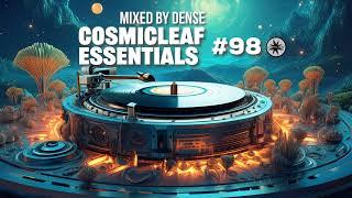 Cosmicleaf Essentials #98 by DENSE (Psychill, Chill Out, Electronica)