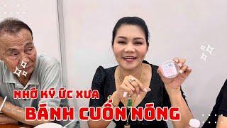 Ngọc Huyền Ăn Bánh Cuốn Nóng Tuyệt Ngon Nhớ Ký Ức Thời Xa Xưa