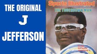 Before Justin Jefferson There was John Jefferson Of The San Diego Chargers