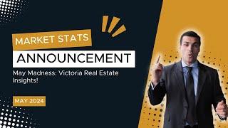 May 2024 Greater Victoria Real Estate Market Update