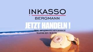 Inkasso Bergmann - professionell und seriös Geld eintreiben