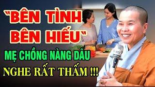 " BÊN TÌNH BÊN HIẾU " - Mẹ Chồng Nàng Dâu Nghe Rất Thấm | SC. Thích Nữ Như Lan
