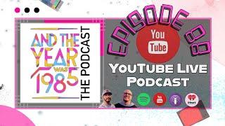 Episode 88 - Live YouTube Podcast