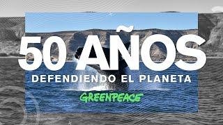 50 años haciendo historia - Greenpeace Argentina