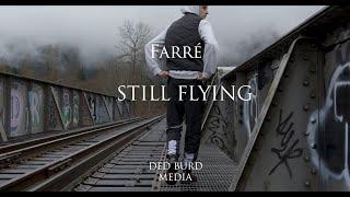 Farré - Still Flying (Official Video) Prod. Kriticalolesti