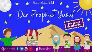 Kleiner Muslim #38 ┇ Yusuf ┇ Joseph ┇ Die ganze Geschichte!