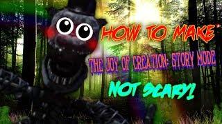 How To Make The Joy of Creation: Story Mode Not Scary