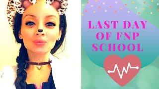 Nurse Practitioner: VLOG: Last day of NP School! 