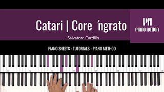 Catari - Core ´ngrato - Cardillo (Sheet Music - Piano Solo Tutorial - Piano Notion Method Book 5)