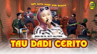 TAU DADI CERITO  - SKA 86 FEAT. SITI ALIYAH | KENTRUNG (OFFICIAL MUSIC VIDEO)