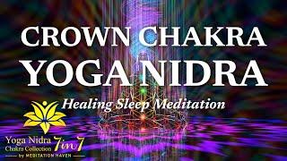 Guided Sleep Meditation YOGA NIDRA CROWN CHAKRA Activation for Divine Bliss and Manifestation