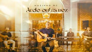 Arde outra vez - Mazinho RC (Videoclipe)