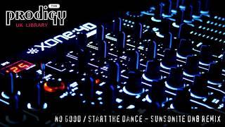 The Prodigy - Remixes and Remakes - No Good Start The Dance Sunsonite DNB Remix