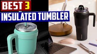 Best 3 Insulated Tumbler in 2023