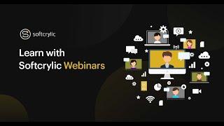 Learn with Softcrylic Webinars | Softcrylic