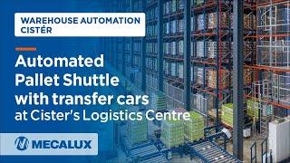 Automated Pallet Shuttle with transfer cars at Cister's Logistics Centre