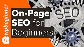 On Page SEO Tutorial for Beginners: 7 Simple Tips That Get More Traffic