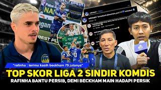 RAFINHA PERMALUKAN LIB️Sindir komdis demi bela persib~Bojan Hodak siapkan Beckham vs Persik