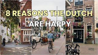 8 Reasons the Dutch Are Happier Than Most Other Countries | Minimalist & culture