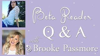 BETA READER Q&A | COLLAB w/ Brooke Passmore