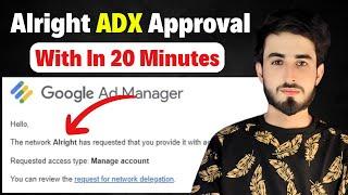 Alright ADX Approval Instant With In 20 Minutes 2024 | Alright Approval On Dashboard | Mr Sham