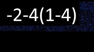 law of signs, addition subtraction with negative numbers -2-4(1-4)