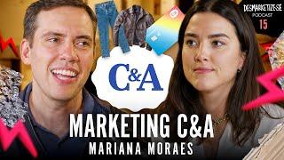 Desmarketize com João Branco | MARIANA MORAES CMO da C&A Ep. #15