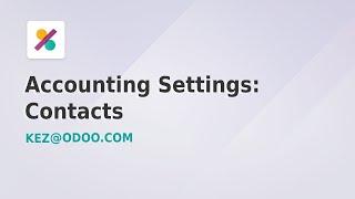 Accounting Settings: Contacts - Odoo 17 (Part 5 of 5)