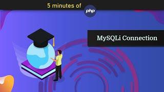 PHP MySQLi Connection Using OOP - In 5 Minutes