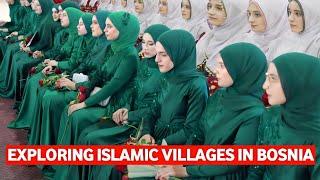 Exploring Islamic Villages in Bosnia | Many Bosnians Convert to Islam