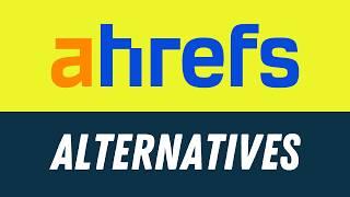 Ahrefs Alternatives 2025 — The Best Competitors to Consider