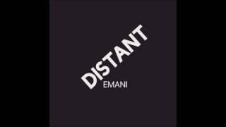 EMANI- Distant [Official Audio]