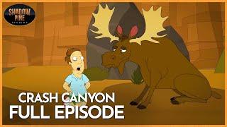 Moose on the Loose | FULL EPISODE | Season 1 Episode 6 | Crash Canyon | Shadow Pine Studios