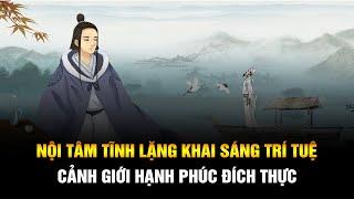 Nội tâm tĩnh lặng công phu khai sáng trí tuệ để đạt tới cảnh giới hạnh phúc đích thực