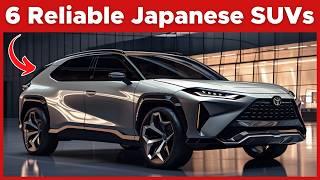 Top 6 Japanese SUVs More Reliable than They Are Worth