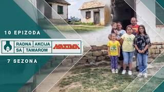 RADNA AKCIJA SA TAMAROM | Sestoclana porodica Ilic iz sela kraj Koceljeve | Sezona 7 | Epizoda 10